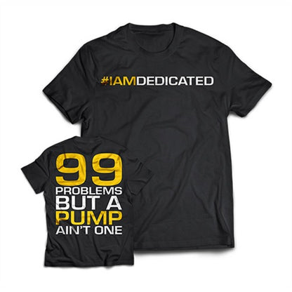 Dedicated T-Shirt "99 problems"