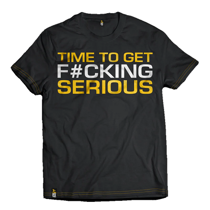 Dedicated T-Shirt "Time to get serious"