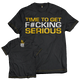 Dedicated T-Shirt "Time to get serious"
